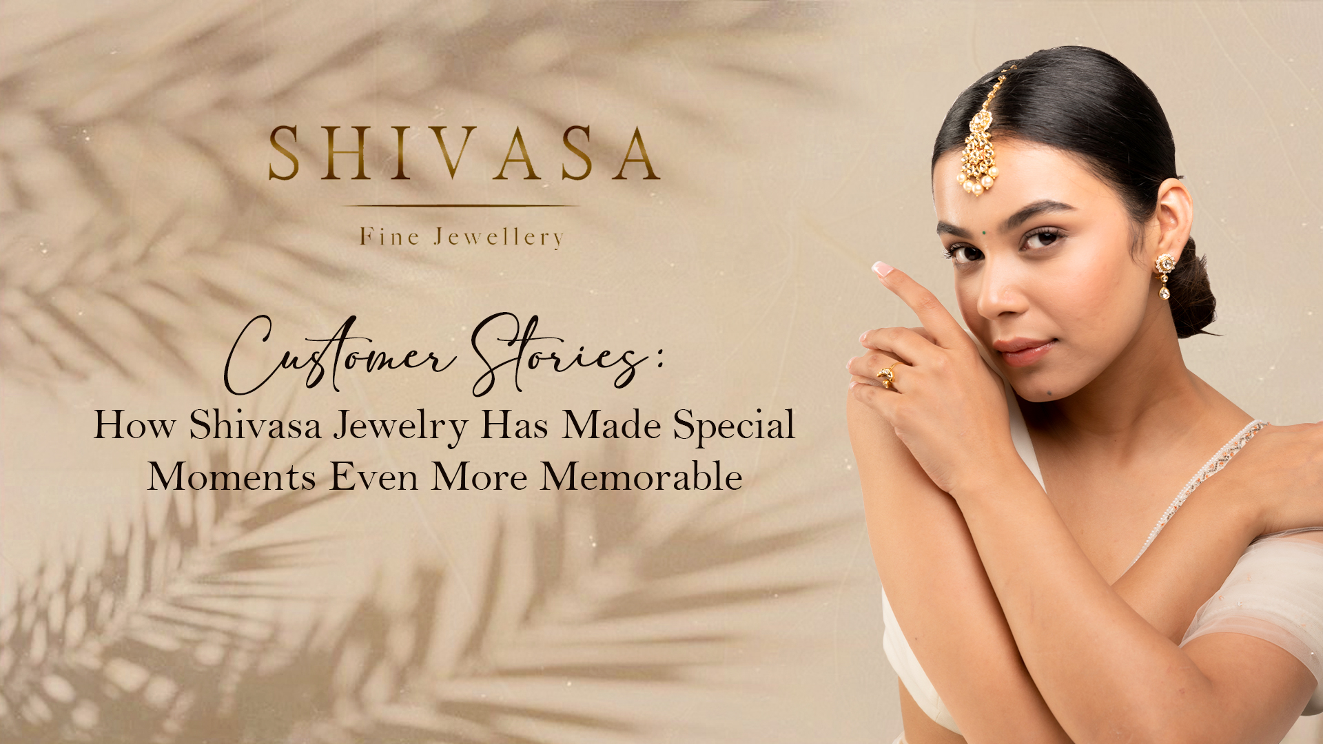 Customer stories: How Shivasa Jewelry adds sparkle to life's most special moments.